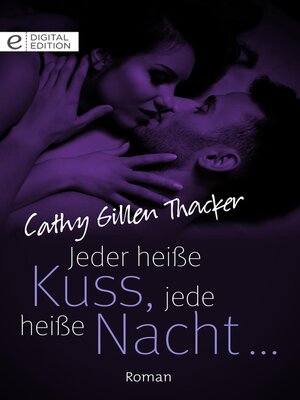 cover image of Jeder heiße Kuss, jede heiße Nacht ...